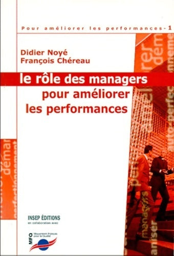 Le rôle des managers pour améliorer les performances - Didier Noyé - Livre