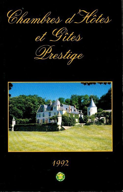 Chambres d"hôtes et gîtes prestige 1992 - Inconnu - Livre