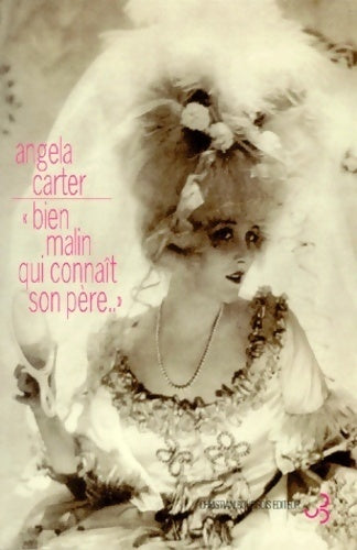 Bien malin qui connaît son père - Angela Carter - Livre