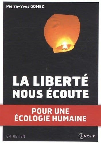 La liberté nous écoute - Pierre-Yves Gomez - Livre