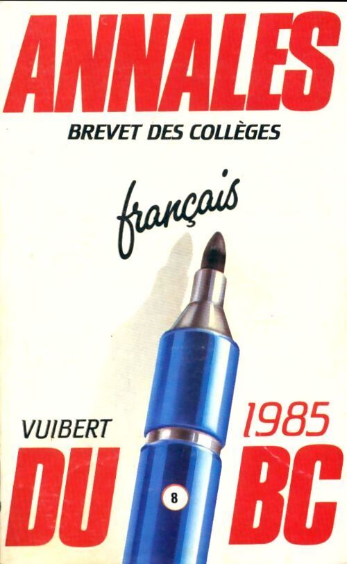 Annales brevet des collèges 1985 : Français - Collectif - Livre
