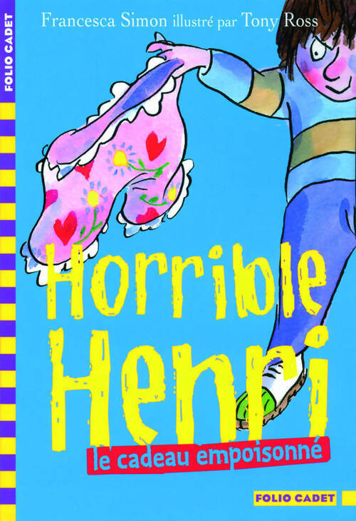 Horrible Henri Tome VII : Le cadeau empoisonné - Francesca Simon - Livre