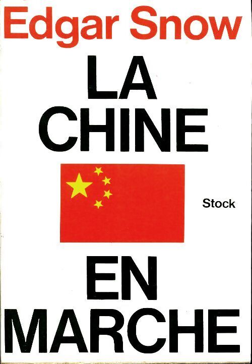 La Chine en marche - Edgar Snow - Livre