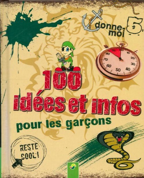 100 idées et infos pour les garçons - Philip Kiefer - Livre