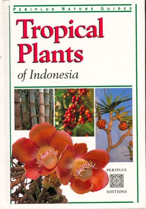 Tropical plants of Indonesia - Elisabeth Chan - Livre