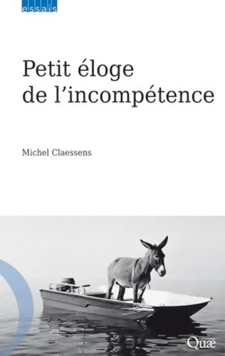 Petit éloge de l'incompétence - Michel Claessens - Livre
