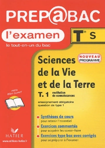 Sciences de la vie et de la terre Tome I : Restitution de connaissances terminale s - enseignement obligatoire question de type 1 - Jacques Bergeron - Livre