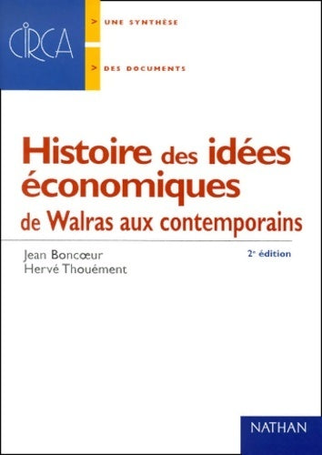 Histoire des idées économiques de Walras aux contemporains - Jean Boncoeur - Livre
