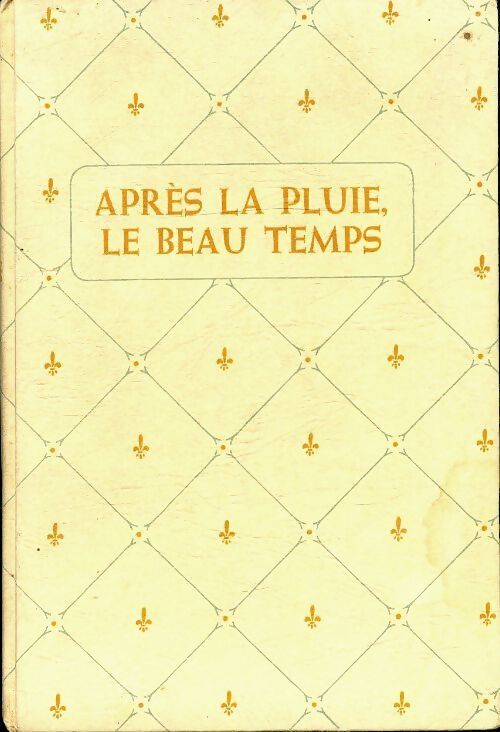 Après la pluie, le beau temps - Comtesse De Ségur - Livre