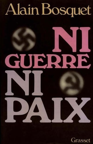 Ni guerre ni paix - Alain Bosquet - Livre