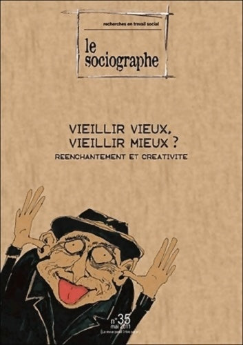 Le sociographe n°35 : Vieillir vieux, vieillir mieux ? - Collectif - Livre