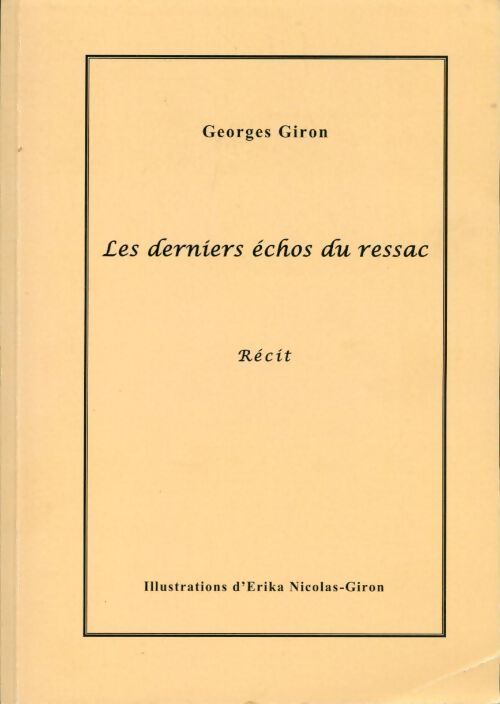Les derniers échos du ressac - Georges Giron - Livre