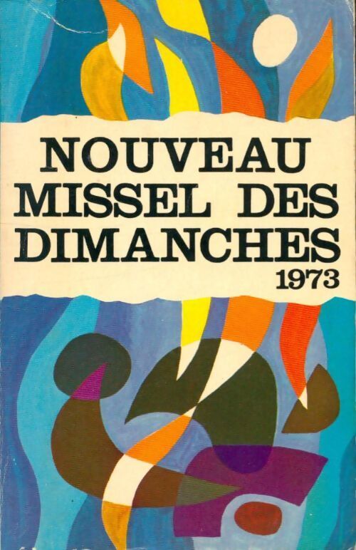 Nouveau missel des dimanches 1973 - Collectif - Livre