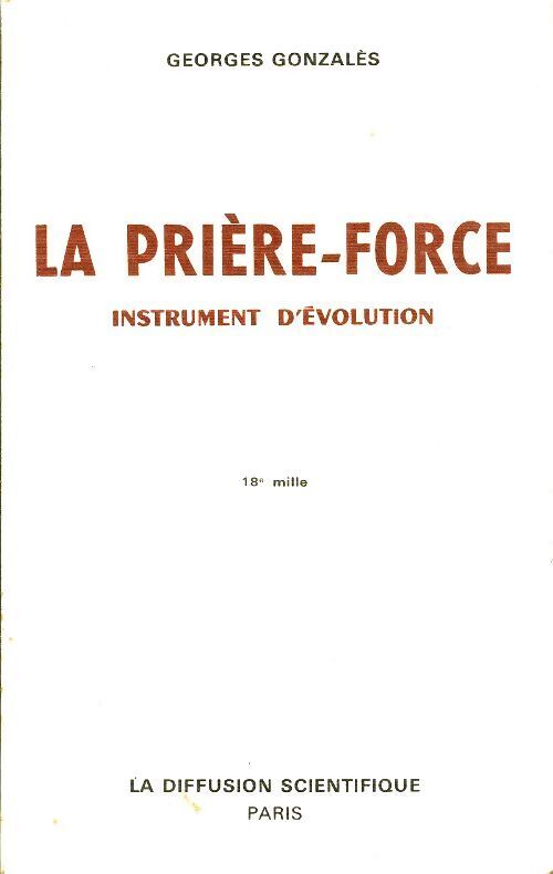 La prière-force - Georges Gonzales - Livre