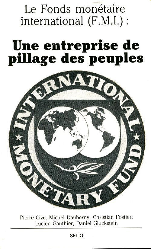 Le fonds monétaire international : Une entreprise de pillage des peuples - Collectif - Livre