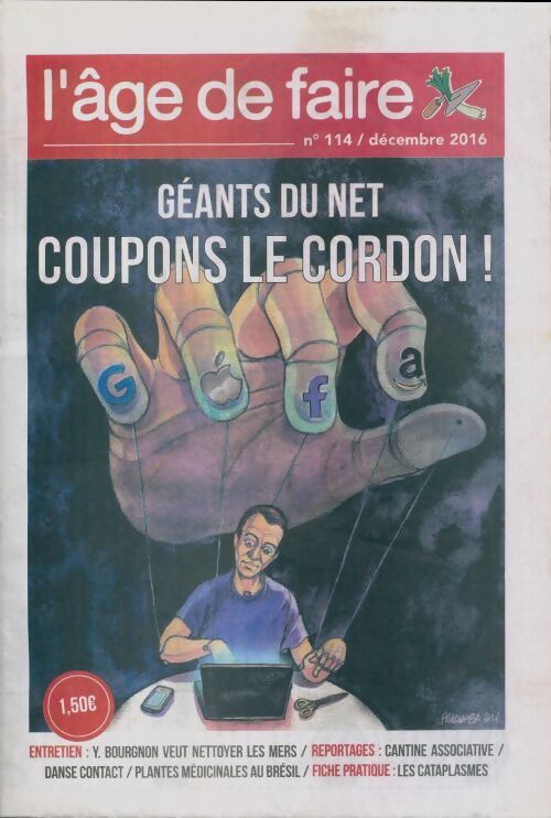 L'âge de faire n°114 : Géants du net, coupons le cordon ! - Collectif - Livre