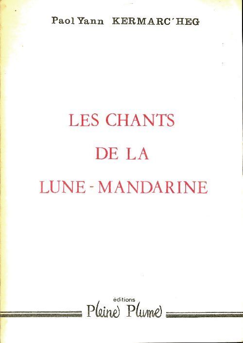 Les chants de la Lune-Mandarine - Paol Yann Kermarc'heg - Livre