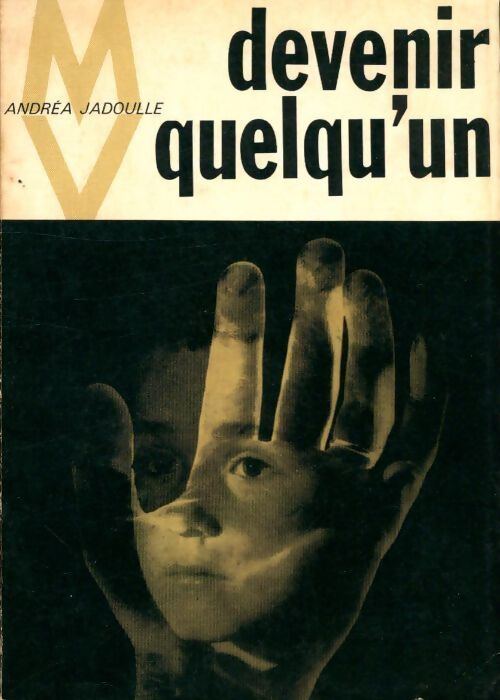 Devenir quelqu'un - Andréa Jadoule - Livre
