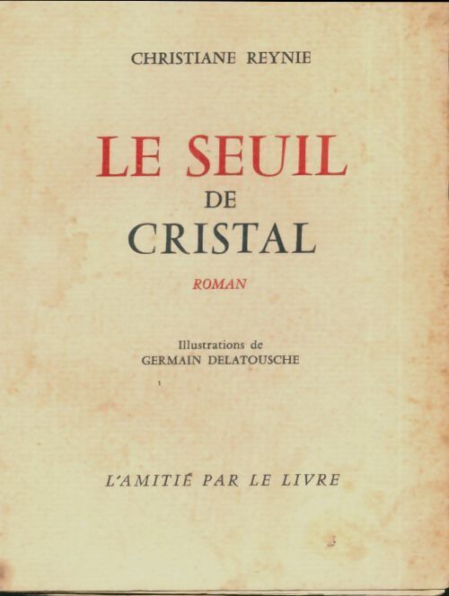 Le seuil de cristal - Christiane Reynie - Livre