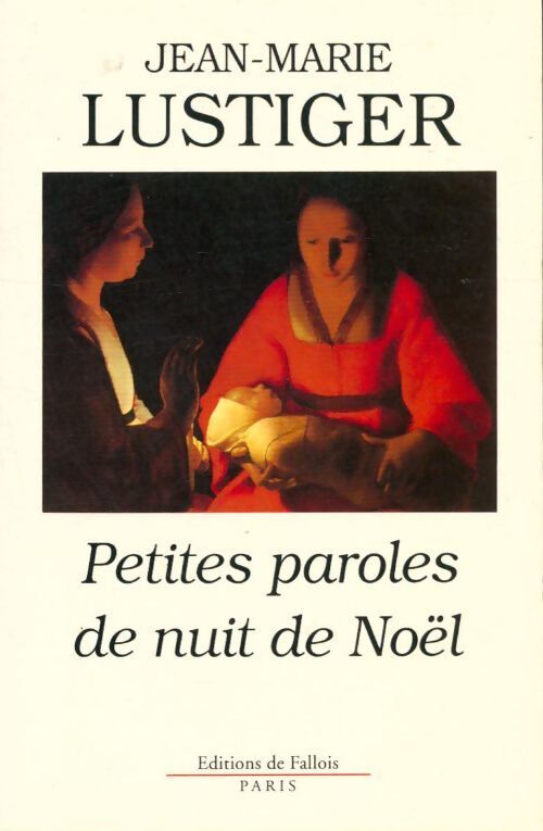 Petites paroles de nuit de Noël - Cardinal Jean-Marie Lustiger - Livre