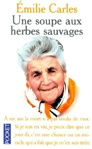 Une soupe aux herbes sauvages - Emilie Carles - Livre