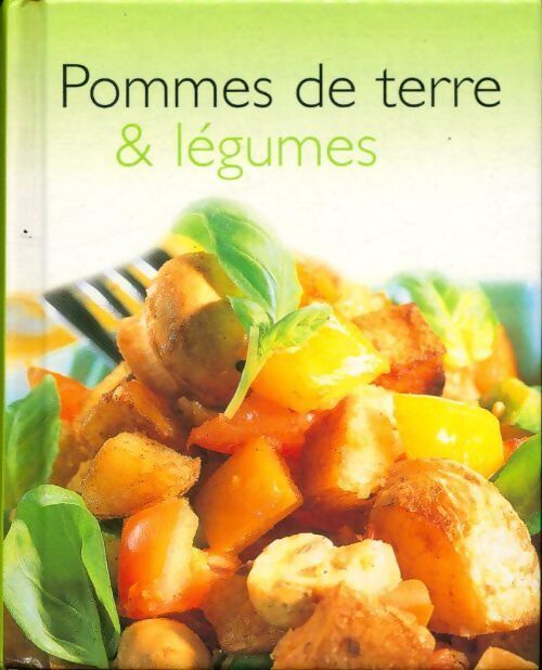 Pommes de terre & légumes - Collectif - Livre