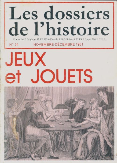 Les dossiers de l'histoire n°34 : Jeux et jouets - Collectif - Livre