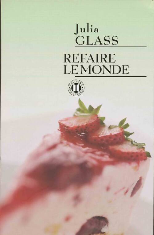 Refaire le monde - Julia Glass - Livre