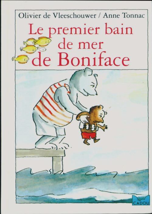Le premier bain de mer de Boniface - Olivier De Vleeschouwer - Livre