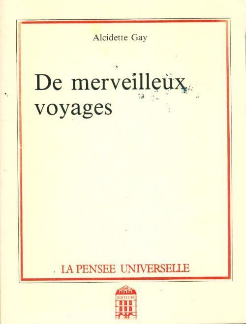 De merveilleux voyages - Alcidette Glay - Livre
