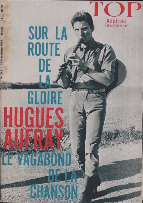 Top réalités jeunesse n°315 : Sur la route de la gloire, Hugues Aufray - Collectif - Livre