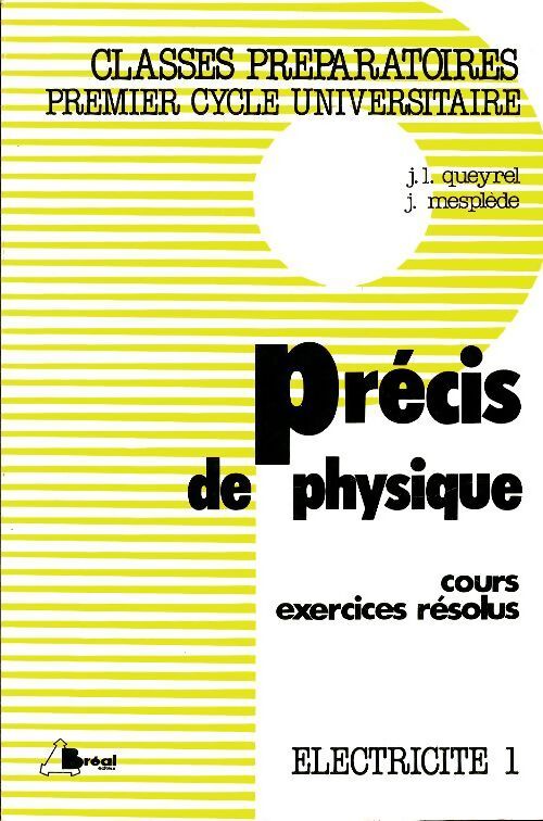 Précis de physique Tome I : Electricité - J. L Queyrel - Livre