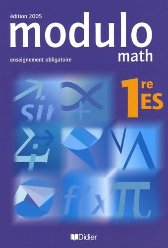 Math 1ère ES, enseignement obligatoire 2005 - Jean-Marc Bédat - Livre