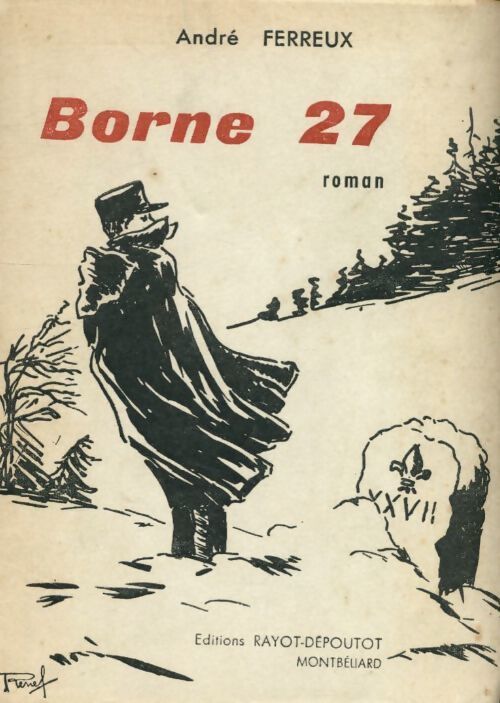 Borne 27 - André Ferreux - Livre
