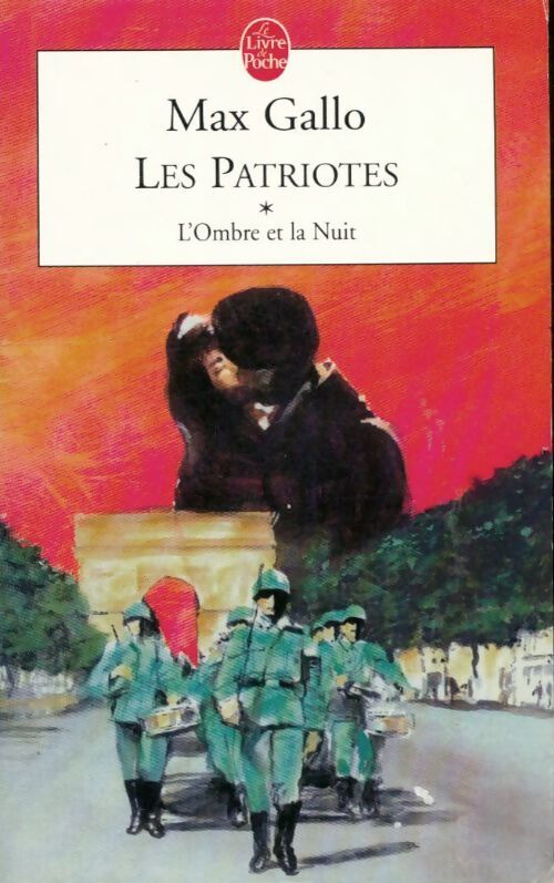 Les patriotes Tome I : L'ombre et la nuit Tome I - Max Gallo - Livre