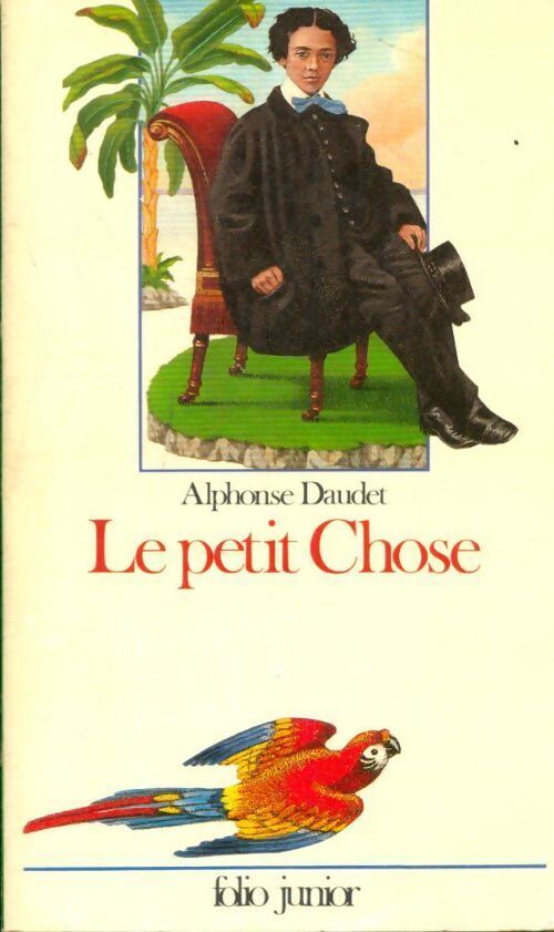 Le petit chose - Alphonse Daudet - Livre