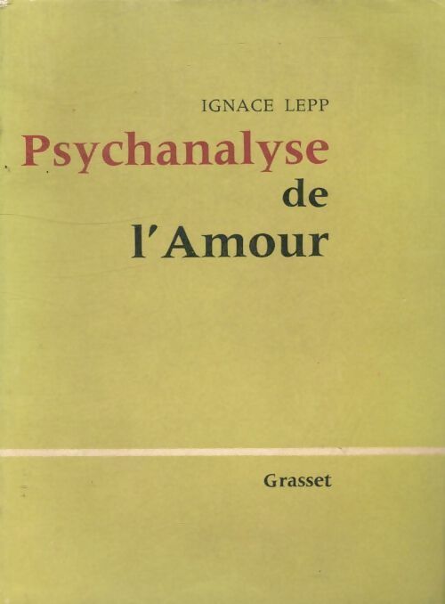 Psychanalyse de l'amour - Ignace Lepp - Livre