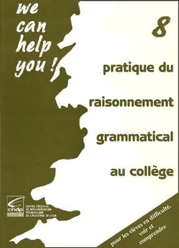Pratique du raisonnement grammatical au collège - Henri Dupraz - Livre