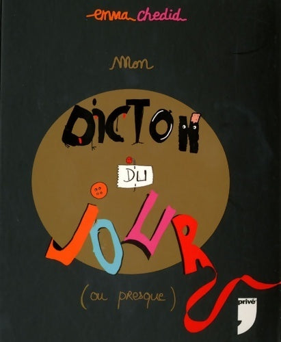 Mon dicton du jour (ou presque) - Emma Chedid - Livre
