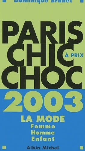 Paris chic à prix choc 2003 - Dominique Brabec - Livre