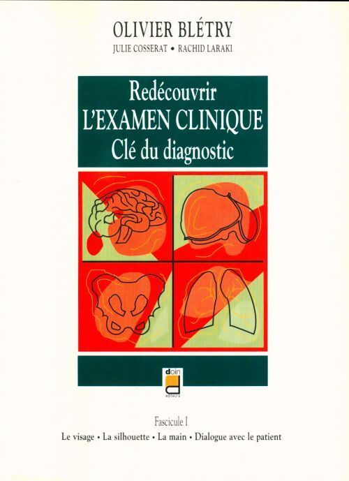 Redécouvrir l'examen clinique. Clé du diagnostic fascicule I - Collectif - Livre