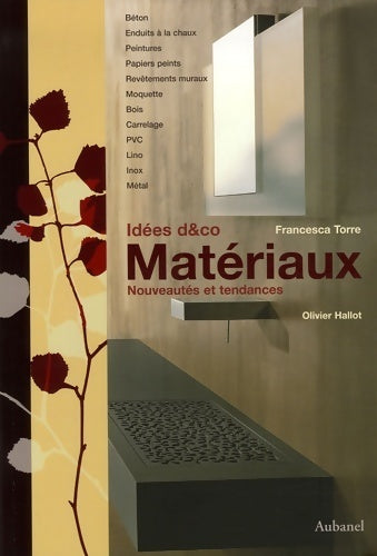 Matériaux : Nouveautés et tendances - Francesca Torre - Livre