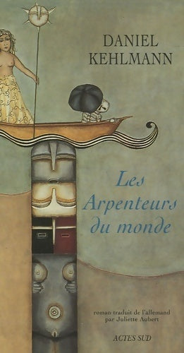 Les arpenteurs du monde - Daniel Kehlmann - Livre