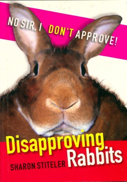 Disapproving rabbits - Sharon Stiteler - Livre