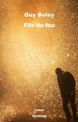 Fils du feu - Guy Boley - Livre