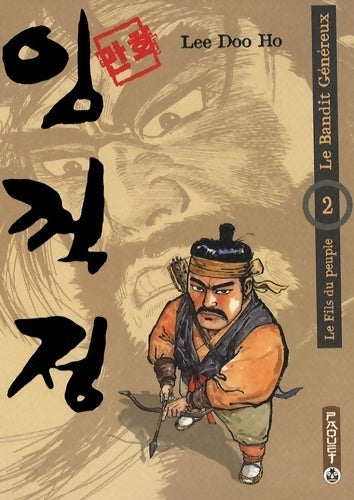 Le bandit généreux Tome II : Le fils du peuple - Doo Ho Lee - Livre