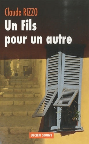 Un fils pour un autre - Claude Rizzo - Livre