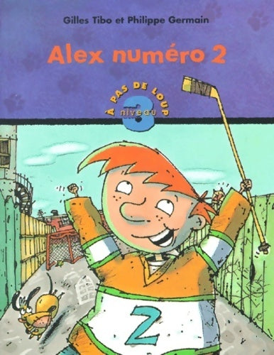 Alex numéro 2 - Gilles Tibo - Livre