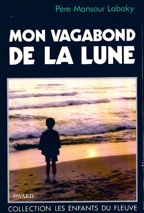 Mon vagabond de la lune - Mansour Labaky - Livre