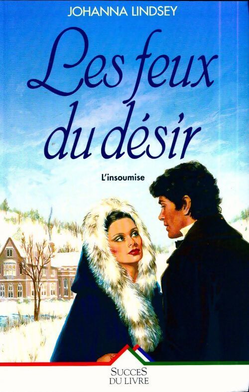 Les feux du désir - Johanna Lindsey - Livre